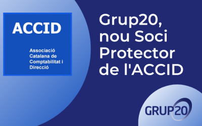 Grup20, nou Soci Protector de l’ACCID i Entitat Patrocinadora del IX Congrés Català de Comptabilitat i Direcció