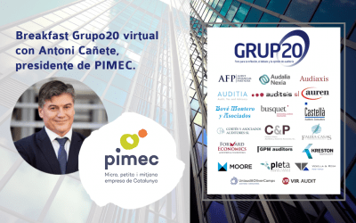 Grupo20 Auditoría se reúne con Antoni Cañete, presidente de PIMEC, en una sesión por videoconferencia